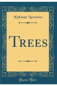 Trees (Classic Reprint)