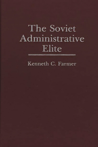 The Soviet Administrative Elite