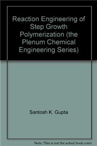Reaction Engineering of Step Growth Polymerization