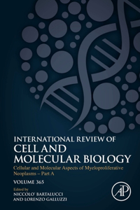 Cellular and Molecular Aspects of Myeloproliferative Neoplasms - Part a
