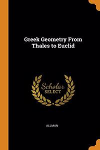 Greek Geometry From Thales to Euclid