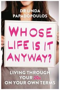 Whose Life Is It Anyway?