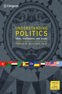 Mindtap for Magstadt's Understanding Politics: Ideas, Institutions, and Issues, 1 Term Printed Access Card