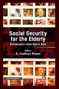Social Security for the Elderly: Experiences from South Asia