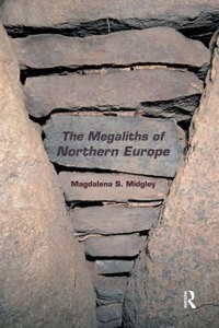 The Megaliths of Northern Europe