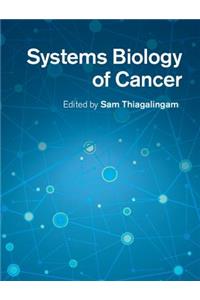 Systems Biology of Cancer