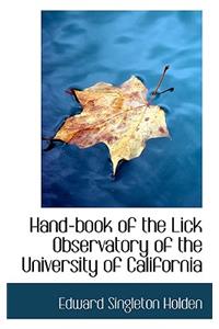 Hand-Book of the Lick Observatory of the University of California