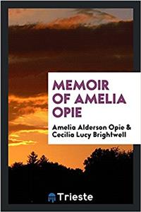 Memoir of Amelia Opie