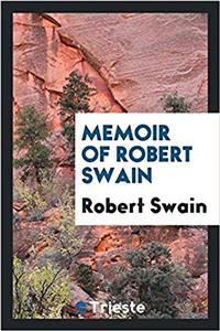 Memoir of Robert Swain