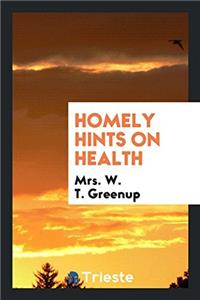 Homely Hints on Health