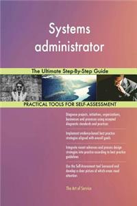 Systems administrator The Ultimate Step-By-Step Guide