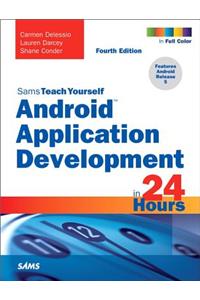 Android Application Development in 24 Hours, Sams Teach Yourself