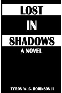 Lost in Shadows
