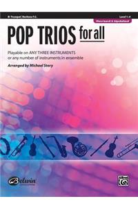 Pop Trios for All: B-Flat Trumpet/Baritone T.C., Level 1-4