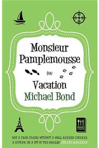 Monsieur Pamplemousse On Vacation