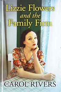 Lizzie Flowers and the Family Firm