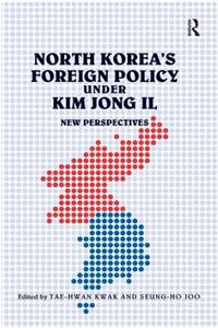 North Korea's Foreign Policy Under Kim Jong Il