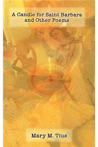 Candle for Saint Barbara and Other Poems