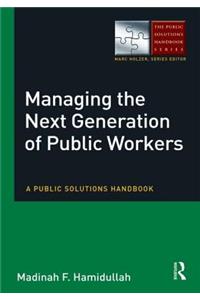 Managing the Next Generation of Public Workers