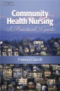 Community Health Nursing: A Practical Guide