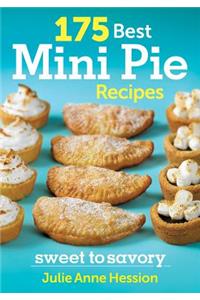 175 Best Mini-Pie Recipes: Sweet to Savory