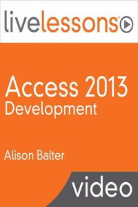 Access 2013 Development LiveLessons (Video Training)