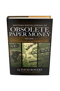 Whitman Encyclopedia of Obsolete Paper Money, Volume 1