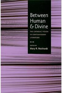 Between Human and Divine