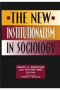 The New Institutionalism in Sociology