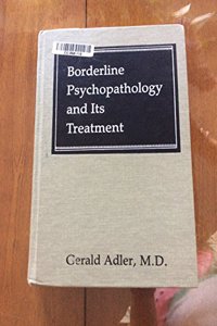Borderline Psychopathology and Its Treatment