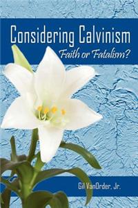 Considering Calvinism