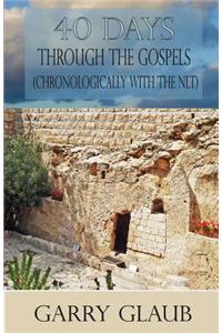 40 Days Through the Gospels