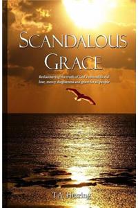 Scandalous Grace, 2nd Edition