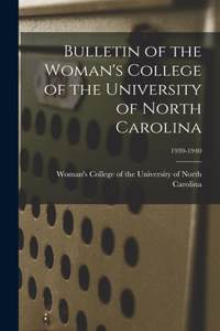 Bulletin of the Woman's College of the University of North Carolina; 1939-1940