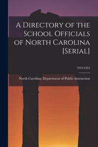 Directory of the School Officials of North Carolina [serial]; 1933-1934