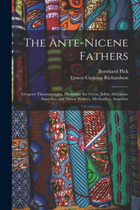 The Ante-Nicene Fathers