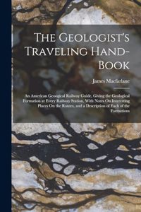 Geologist's Traveling Hand-Book