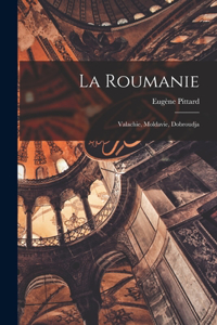 Roumanie; Valachie, Moldavie, Dobroudja