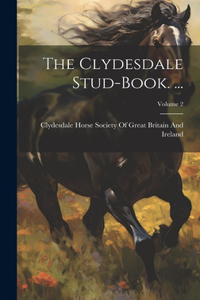 Clydesdale Stud-Book. ...; Volume 2