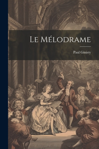 Le mélodrame