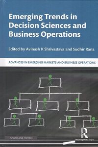 Emerging Trends in Decision Sciences and Business Operations