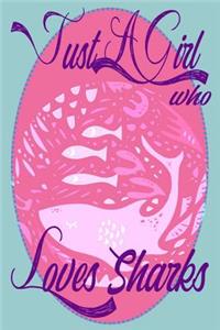 Just A Girl Who Loves Sharks