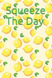 Squeeze The Day