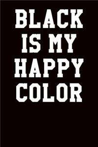 Black Is My Happy Color