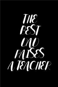 The best dad raises a teacher