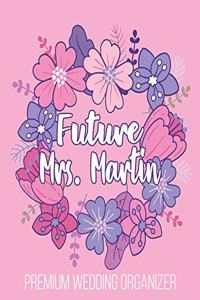 Future Mrs. Martin Premium Wedding Organizer