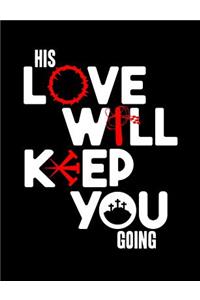 His Love Will Keep You Going