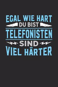 Egal wie hart du bist Telefonisten sind viel härter
