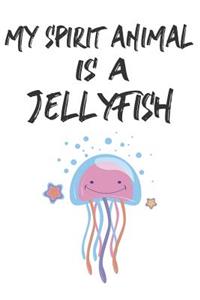 My Spirit Animal Is A Jellyfish