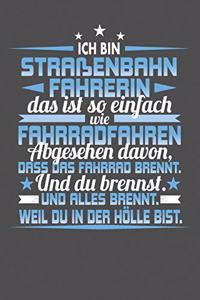 Ich Bin Straßenbahnfahrerin Das Ist So Einfach Wie Fahrradfahren. Abgesehen Davon, Dass Das Fahrrad brennt. Und Du Brennst. Und Alles Brennt. Weil Du In Der Hölle Bist.